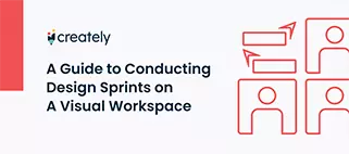 A Guide to Conducting Design Sprints on a Visual Workspace