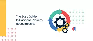 O Guia Fácil para a Reengenharia de Processos de Negócios