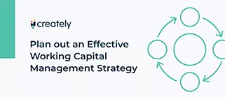 How to Plan out an Effective Working Capital Management Strategy