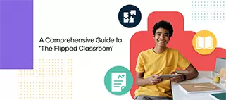 A Comprehensive Guide to ‘The Flipped Classroom’